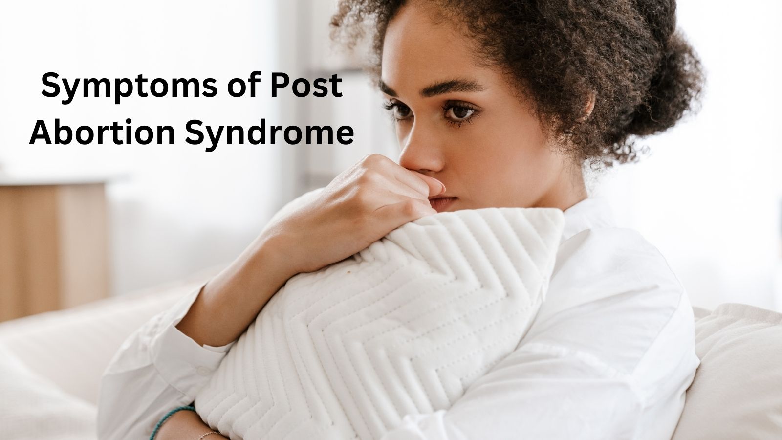 Understanding Post-Abortion Syndrome(PAS)